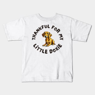 Thankful for my doxie Kids T-Shirt